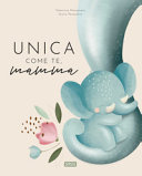 Copertina  Unica come te, mamma
