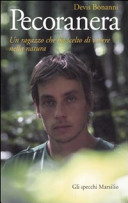 Copertina  Pecoranera : un ragazzo che ha scelto di vivere nella natura