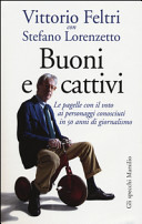 Copertina  Buoni e cattivi : le pagelle con il voto ai personaggi conosciuti in 50 anni di giornalismo