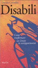 Copertina  Disabili : come trasformare un limite in un'opportunità