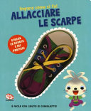 Copertina  Allacciare le scarpe : imparo come si fa!