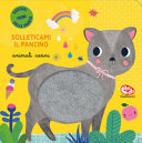Copertina  Solleticami il pancino. Animali carini