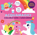 Copertina  Acquamagici. Colora con l'unicorno