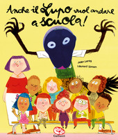Copertina  Anche il lupo vuole andare a scuola!