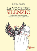 Copertina  La voce del silenzio : le donne native americane scomparse e vittime di violenza di genere negli Stati Uniti
