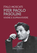 Copertina  Pier Paolo Pasolini : vivere e sopravvivere