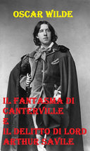 Copertina  Il fantasma di Canterville ; Il delitto di Lord Arthur Savile