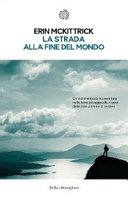 Copertina  La strada alla fine del mondo