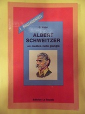 Copertina  Albert Schweitzer : un medico nella giungla