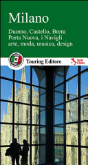 Copertina  Milano : Duomo, Castello, Brera, Porta Nuova, i Navigli, arte, moda, musica, design