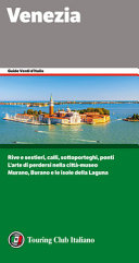 Copertina  Venezia : [rive e sestieri, calli, sottoporteghi, ponti, l'arte di perdersi nella città-museo, Murao, Burano e le isole della Laguna]