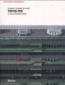 Copertina  Toyo Ito : le opere i progetti gli scritti