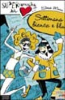 Copertina  Settimana bianca e blu : (ma esiste davvero un mondo di riserva ?)