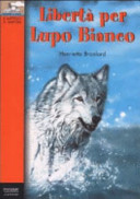 Copertina  Libertà per lupo bianco