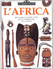 Copertina  L'Africa : [alla scoperta di antiche civiltà: popoli, tradizioni, riti, usi e costumi]