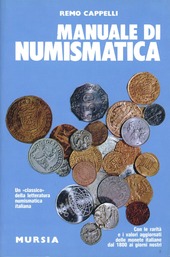 Copertina  Manuale di numismatica : contiene i valori e le rarità di tutte le monete decimali italiane dal 1800 ad oggi