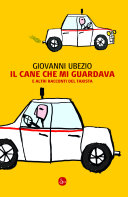 Copertina  Il cane che mi guardava e altri racconti del taxista
