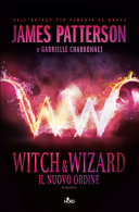 Copertina  Witch & wizard. Il nuovo ordine : romanzo