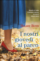 Copertina  I nostri giovedì al parco : romanzo