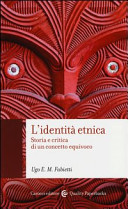 Copertina  L'identità etnica : storia e critica di un concetto equivoco