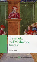 Copertina  La scuola nel Medioevo : secoli 6.-15.