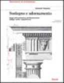 Copertina  Sostegno e adornamento : saggi sull'architettura del Rinascimento : disegni, ordini, magnificenza