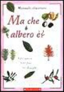 Copertina  Ma che albero è? : manuale illustrato