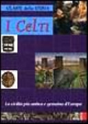 Copertina  I Celti : la civiltà più antica e genuina d'Europa