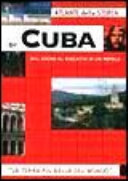 Copertina  Atlante della storia di Cuba : dal sogno al riscatto di un popolo