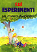 Copertina  121 esperimenti per imparare divertendosi