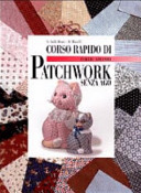 Copertina  Corso rapido di patchwork senza ago