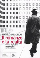 Copertina  Il romanzo e la realtà : cronaca degli ultimi sessant'anni di narrativa italiana