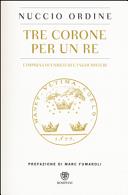 Copertina  Tre corone per un re : l'impresa di Enrico 3. e i suoi misteri