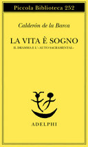 Copertina  La vita è sogno : il dramma e l'«Auto sacramental»