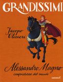 Copertina  Alessandro Magno : conquistatore del mondo