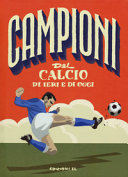 Copertina  Campioni del calcio di ieri e oggi