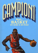 Copertina  Campioni del basket di ieri e di oggi