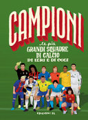 Copertina  Le più grandi squadre di calcio di ieri e di oggi