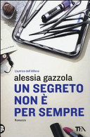 Copertina  Un segreto non è per sempre : romanzo