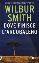 Copertina  Dove finisce l'arcobaleno : romanzo