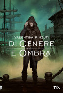 Copertina  Di cenere e ombra : romanzo