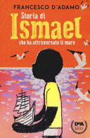 Copertina  Storia di Ismael che ha attraversato il mare