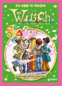 Copertina  W.i.t.c.h. : 20 anni di magia : da Sotto il segno dell'ombra a Ombre d'acqua
