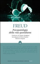 Copertina  Psicopatologia della vita quotidiana : dimenticanze, lapsus, sbadataggini, superstizioni ed errori