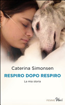 Copertina  Respiro dopo respiro : la mia storia