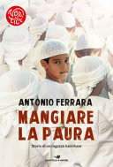 Copertina  Mangiare la paura : storia di un ragazzo kamikaze