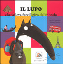 Copertina  Il lupo che voleva fare il giro del mondo