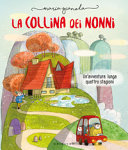 Copertina  La collina dei nonni : un'avventura lunga quattro stagioni