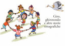 Copertina  Giro, ghirotondo e altre storie ortografiche : letture per i primi anni della scuola primaria