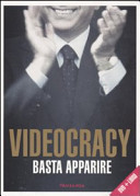 Copertina  Videocracy : basta apparire